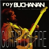 Roy Buchanan - The Atlantic Sessions - Guitar On Fire '1993 - Album