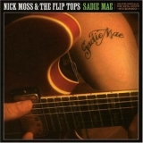 Nick Moss & The Flip Tops - Sadie Mae '2005