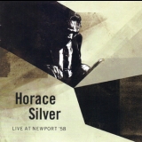 Horace Silver - Live At Newport '58 '2008