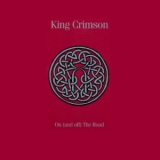 King Crimson - On (And Off) The Road Part 2 '2016