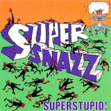 Supersnazz - Superstupid! '1993
