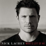 Nick Lachey - What's Left Of Me '2006