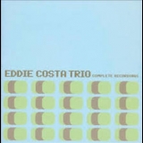 Eddie Costa Trio - Complete Recordings '2005