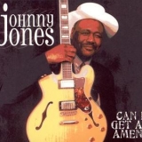 Johnny Jones - Can I Get An Amen '2007