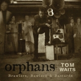 Tom Waits - Orphans LP 1-2: Brawlers '2006