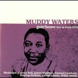 Muddy Waters - Goin' Home (live In Paris 1970) '1992
