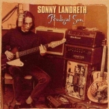 Sonny Landreth - Prodigal Son '1999
