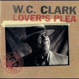 W. C. Clark - Lover's Plea '1998