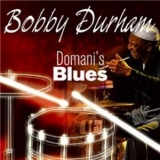 Bobby Durham - Domani's Blues '2004