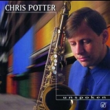 Chris Potter - Unspoken '1997