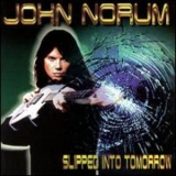 John Norum - Slipped Into Tomorrow '1999