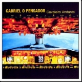 Gabriel O Pensador - Cavaleiro Andante '2005
