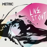 Metric - Live It Out '2005