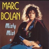 Marc Bolan - Misty Mist '1992