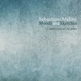 Sebastiano Meloni - Moods And Sketches '2016