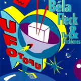 Bela Fleck & The Flecktones - Ufo Tofu '1992