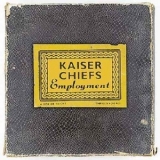 Kaiser Chiefs - Employment '2005