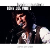 Tony Joe White - Live From Austin Tx '2006