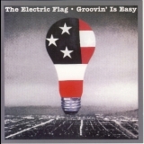 Electric Flag - Groovin' Is Easy '1983