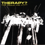 Therapy - Never Apologise Never Explain '2004
