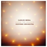 Disfonik Orchestra & Carlos Mena - Under The Shadow '2016