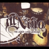 Ill Nino - The Under Cover Sessions '2006