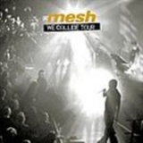 Mesh - We Collide Tour / Live (cd1/2) '2007