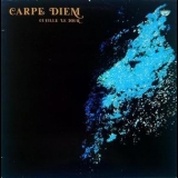 Carpe Diem - Cueille Le Jour '1977
