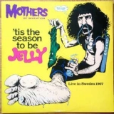 Mothers Of Invention, The - 'Tis The Season To Be Jelly '1991
