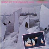 Pere Ubu - Song Of The Bailing Man '1981