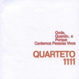 Quarteto 1111 - Onde-Quando-Como-Porque-Cantamos Pessoas Vivas '1974