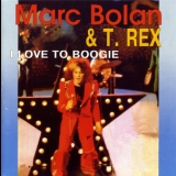 Marc Bolan & T. Rex - I Love To Boogie '1987 - Album