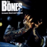 The Bones - Screwed, Blued And Tattooed '2002