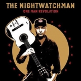 The Nightwatchman - One Man Revolution '2007