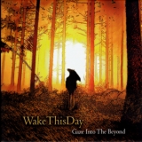 WakeThisDay - Gaze Into The Beyond '2008