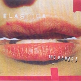 Elastica - The Menace '2000