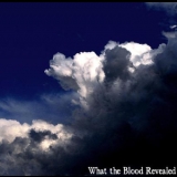 What The Blood Revealed - EP1 '2007