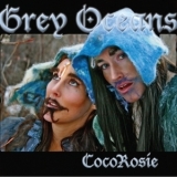 Coco Rosie - Grey Oceans '2010