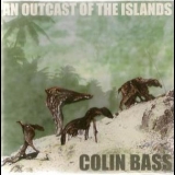 Colin Bass - An Outcast Of The Islands '2003