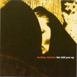Darling Violetta - The Kill You Ep '1999