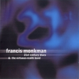 Francis Monkman - 21st Century Blues '1998
