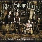 Black Stone Cherry - Folklore And Superstition '2008
