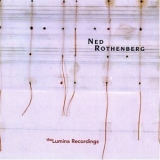 Ned Rothenberg - The Lumina Recordings '2006