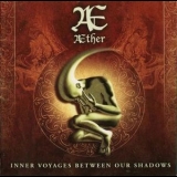 Aether - Inner Voyages Between Our Shadows '2002