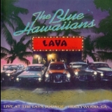 The Blue Hawaiians - Live At The Lava Lounge '1997