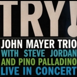 John Mayer Trio - Try! '2005