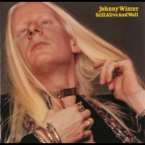 Johnny Winter - Still Alive And Well '1973