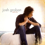 Josh Groban - With You '2007