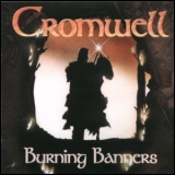 Cromwell - Burning Banners '1997