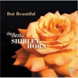 Shirley Horn - But Beautiful: The Best Of Shirley Horn '2005